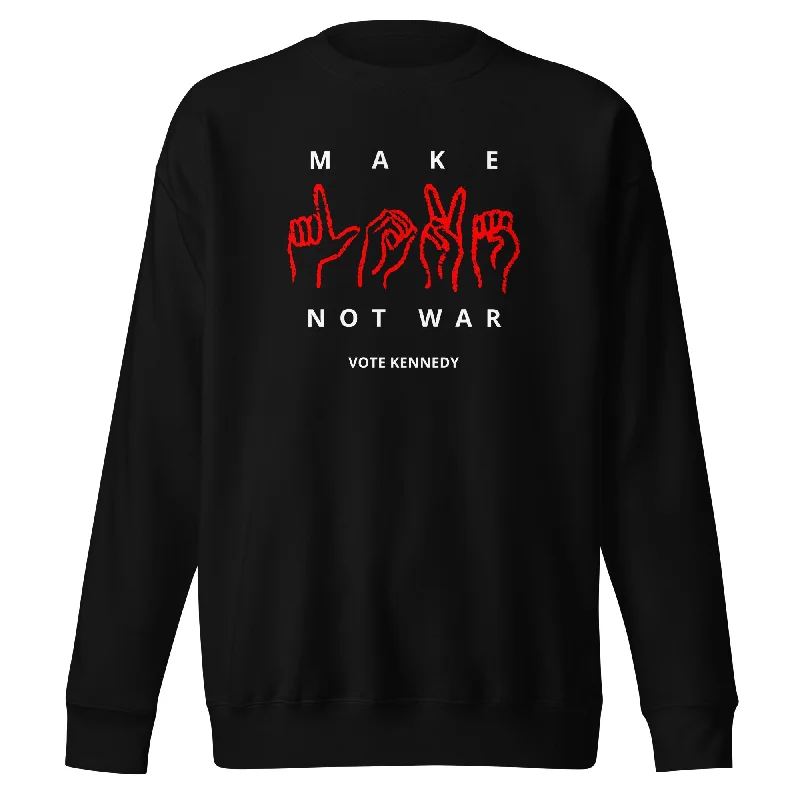 Make Love Not War Unisex Premium Sweatshirt